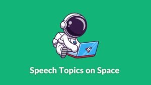 2 minute Speech Topics on Space