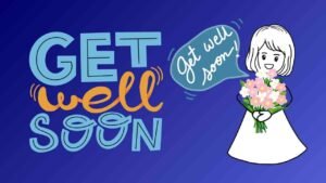 Get Well Soon Wishes Messages