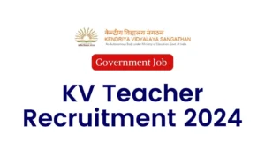 KV Teacher Recruitment 2024