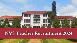 NVS Teacher Recruitment 2024