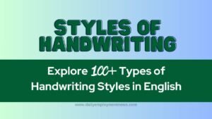 Styles of Handwriting: Explore 100+ Types of Handwriting Styles in English